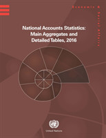 National Accounts Statistics: Main Aggregates and Detailed Tables 2016