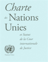 Charte des Nations Unies et statut de la Cour Internationale de Justice