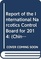Report of the International Narcotics Control Board for 2014
