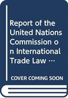 Report of the United Nations Commission on International Trade Law