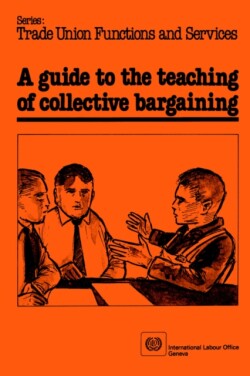 Guide to the Teaching of Collective Bargaining