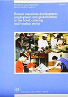 Human Resources Development, Employment and Globalization in the Hotel, Catering and Tourism Sector