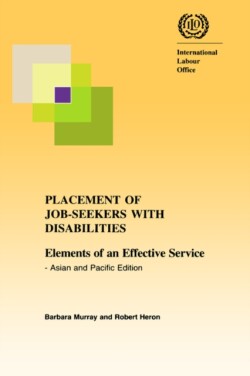 Placement of Job-seekers with Disabilities. Elements of an Effective Service - Asian and Pacific Edition