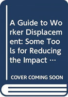 guide to worker displacement