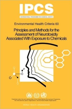 Principles and methods for the assessment of neurotoxicity associated with exposure to chemicals