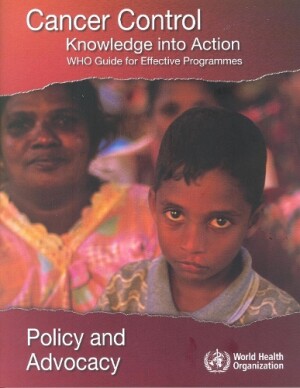 Cancer Control: Knowledge into Action. WHO Guide for Effective Programmes