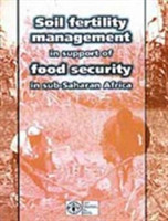 Soil Fertility Management in Support of Food Security in Sub-Saharan Africa