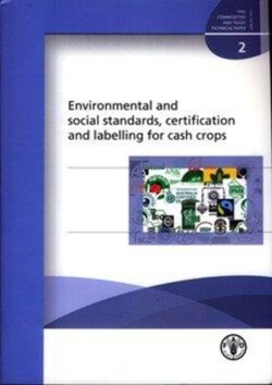 Environmental and Social Standards,Certification and Labelling for Cash Crops