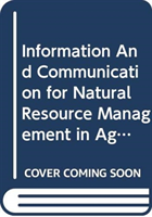 Information and Communication for Natural Resource Management in Agriculture