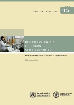 Residue evaluation of certain veterinary drugs