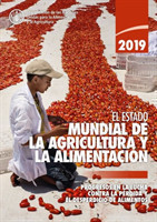 State of Food and Agriculture 2019 (Spanish Edition)