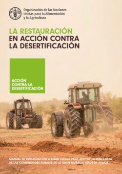 La restauración en acción contra la desertificación