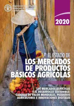 El estado de los mercados de productos básicos agrícolas 2020