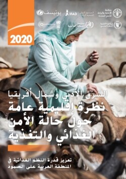 Near East and North Africa – Regional Overview of Food Security and Nutrition 2020 (Arabic Edition)