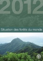 Situation des forêts du monde (SOFO) 2012