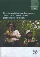 Directives Relatives Au Changement Climatique A L'Intention Des Gestionnaires Forestiers
