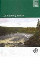 Los Bosques y El Agua (Estudios Fao