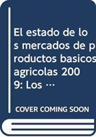 El Estado de Los Mercados de Productos Basicos Agricolas 2009