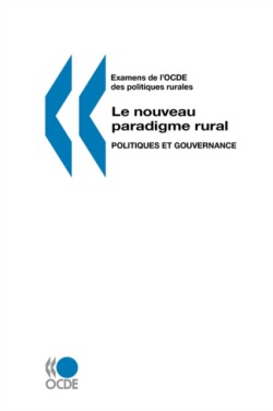 Examens De L'OCDE Des Politiques Rurales Le Nouveau Paradigme Rural