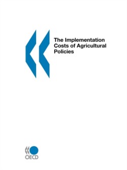 Implementation Costs of Agricultural Policies