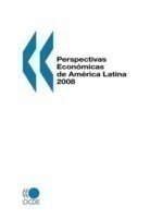 Perspectivas Econmicas de America Latina 2008