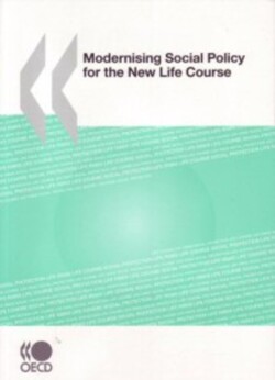Modernising Social Policy for the New Life Course