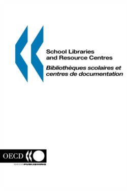 School Libraries and Resource Centres - Biblioth?Ques Scolaires Et Centres De Documentation