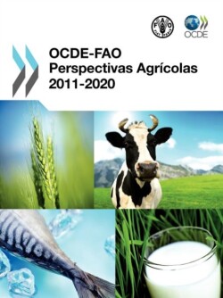 OCDE-FAO Perspectivas Agrícolas 2011-2020