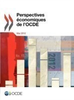 Perspectives économiques de l'OCDE, Volume 2012 Numéro 1