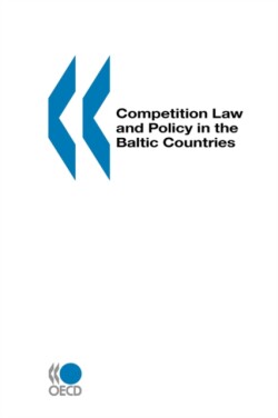 Competition Law and Policy in the Baltic Countries