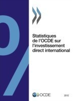 Statistiques de l'OCDE sur l'investissement direct international 2012