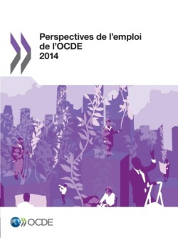 Perspectives de l'emploi de l'OCDE 2014