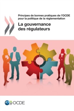 Principes de bonnes pratiques de l'OCDE pour la politique de la réglementation