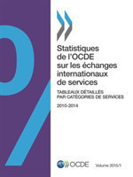 Statistiques de l'OCDE sur les échanges internationaux de services, Volume 2015 Issue 1