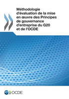 Méthodologie d'évaluation de la mise en oeuvre des Principes de gouvernance d'entreprise du G20 et de l'OCDE