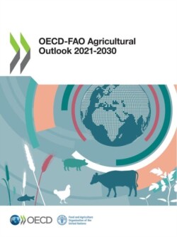 OECD-FAO agricultural outlook 2021-2030