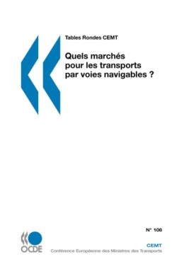 Tables Rondes Cemt Quels March?s Pour Les Transports Par Voies Navigables ?: N 108
