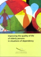 Improving the Quality of Life of Elderly Persons in Situations of Dependency
