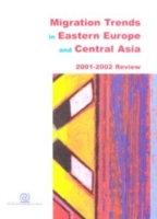 Migration Trends in Eastern Europe and Central Asia