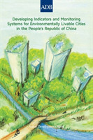 Developing Indicators and Monitoring Systems for Environmentally Livable Cities in the People’s Republic of China
