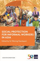 Social Protection for Informal Workers in Asia