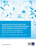 Innovative Strategies for Accelerated Human Resource Development in South Asia: Public–Private Partnerships for Education and Training