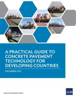 Practical Guide to Concrete Pavement Technology for Developing Countries