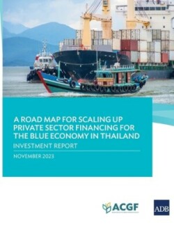 Road Map for Scaling Up Private Sector Financing for the Blue Economy in Thailand