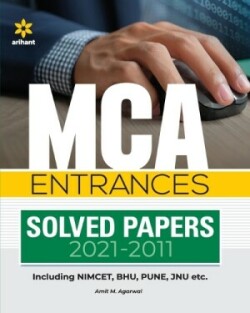 Mca Entrances Solved Papers (2021-2011) for 2022 Exam