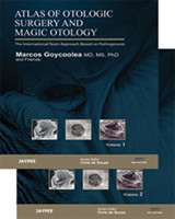 Atlas of Otologic Surgery and Magic Otology, Second Edition, Two Volume Set