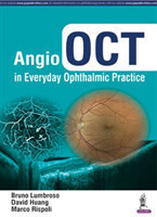 Angio OCT in Everyday Ophthalmic Practice