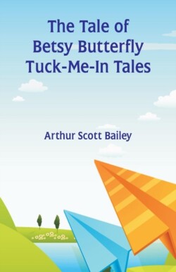Tale of Betsy Butterfly Tuck-Me-In Tales