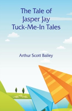 Tale of Jasper Jay Tuck-Me-In Tales