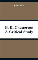 G. K. Chesterton, A Critical Study